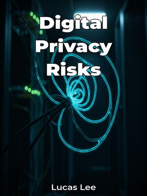 cover image of Digital Privacy Risks